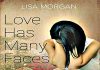 Love Has Many Faces Audiobook By Lisa Morgan