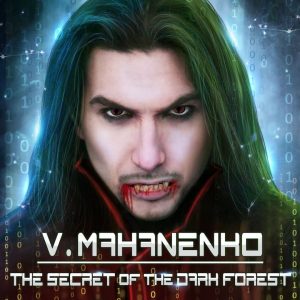 The Secret of the Dark Forest Audiobook free download by Vasily Mahanenko