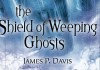 The Shield of Weeping Ghosts audiobook