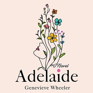 Adelaide Audiobook by Genevieve Wheeler
