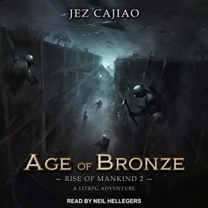 Age of Bronze Audiobook - Rise of Mankind Series
