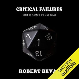 Critical Failures Audiobook - Caverns and Creatures