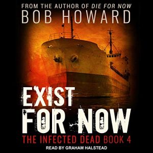 Exist for Now Audiobook - Infected Dead Series