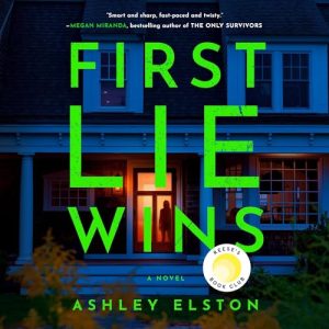 First Lie Wins Audiobook by Ashley Elston