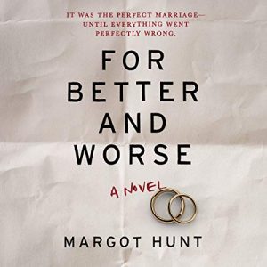 For Better and Worse Audiobook by Margot Hunt