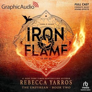 Iron Flame (Part 1 of 2) (Dramatized Adaptation) Audiobook - Empyrean