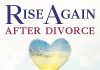 Rise Again After Divorce: The 5 Keys for Women to Heal Wounds