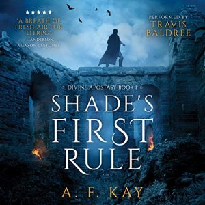 Shade's First Rule: A Fantasy LitRPG Adventure Audiobook - Divine Apostasy