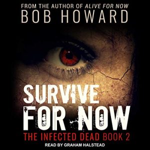 Survive for Now Audiobook - Infected Dead Series