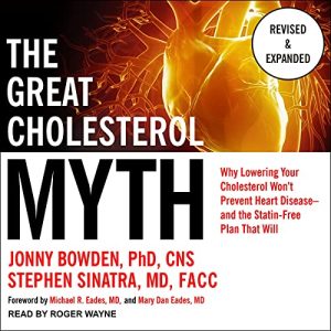 The Great Cholesterol Myth