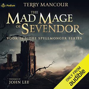 The Mad Mage of Sevendor Audiobook - Spellmonger