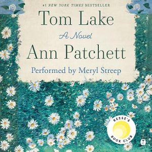 Tom Lake Audiobook by Ann Patchett