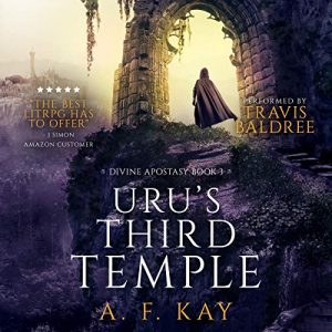 Uru's Third Temple: A Fantasy LitRPG Adventure Audiobook - Divine Apostasy