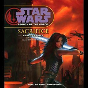 Star Wars: Legacy of the Force #5: Sacrifice Audiobook - Star Wars: Legacy of the Force - Legends (abridged)