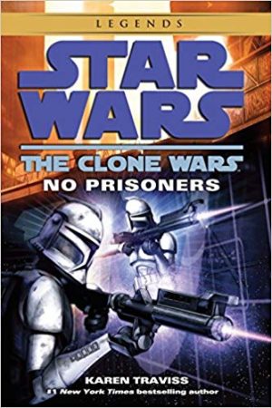 Star Wars: The Clone Wars: No Prisoners Audiobook - Star Wars: Legends