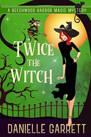 Twice the Witch Audiobook - Beechwood Harbor Magic Mysteries