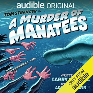 A Murder of Manatees Audiobook - The Adventures of Tom Stranger