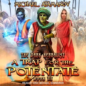 A Trap for the Potentate Audiobook - The Dark Herbalist