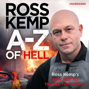 A to Z of Hell Audiobook by Ross Kemp