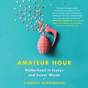 Amateur Hour Audiobook by Kimberly Harrington