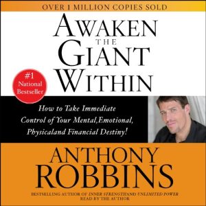 Awaken the Giant Within Audiobook by Anthony Robbins