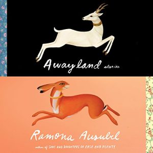 Awayland Audiobook by Ramona Ausubel