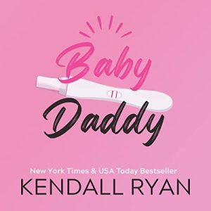 Baby Daddy Audiobook by Kendall Ryan