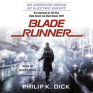 Blade Runner Audiobook by Philip K. Dick