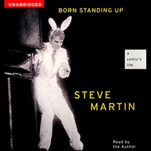 Born Standing Up Audiobook by Steve Martin