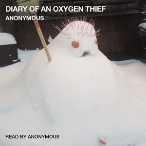 Diary of an Oxygen Thief Audiobook - The Diaries of an Oxygen Thief