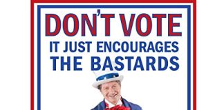 Don't Vote - It Just Encourages the Bastards Audiobook by P. J. O'Rourke