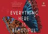 Everything Here Is Beautiful Audiobook by Mira T. Lee