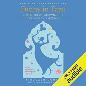 Funny in Farsi Audiobook by Firoozeh Dumas