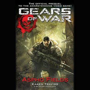 Gears of War: Aspho Fields Audiobook - The Gears of War Series