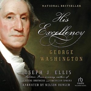 His Excellency Audiobook by Joseph J. Ellis