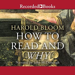 How To Read and Why Audiobook by Harold Bloom