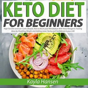 Keto Diet for Beginners Audiobook by Kayla Hansen