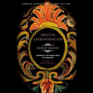 Kristin Lavransdatter (Penguin Classics Deluxe Edition) Audiobook by Sigrid Undset