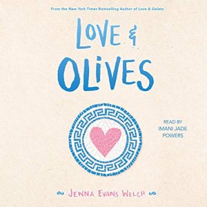 Love & Olives Audiobook by Jenna Evans Welch