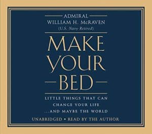 Make Your Bed Audiobook by Admiral William H. McRaven