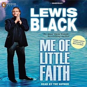 Me of Little Faith Audiobook by Lewis Black