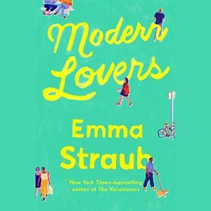 Modern Lovers Audiobook by Emma Straub