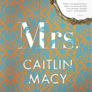 Mrs. Audiobook by Caitlin Macy