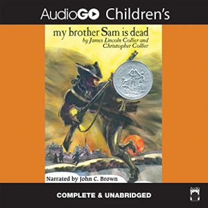 My Brother Sam Is Dead Audiobook by James Lincoln Collier