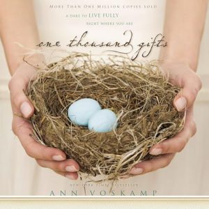 One Thousand Gifts Audiobook by Ann Voskamp