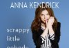 Scrappy Little Nobody Audiobook by Anna Kendrick