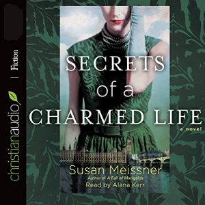 Secrets of a Charmed Life Audiobook by Susan Meissner