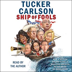 Ship of Fools Audiobook by Tucker Carlson