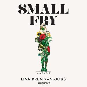 Small Fry Audiobook by Lisa Brennan-Jobs