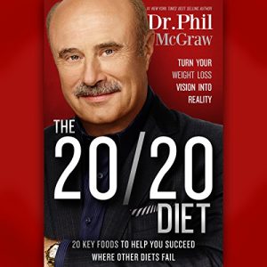 The 20/20 Diet Audiobook by Phil McGraw